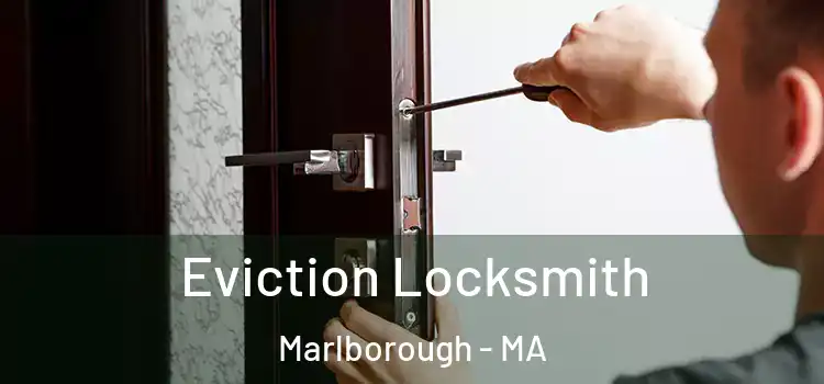  Eviction Locksmith Marlborough - MA