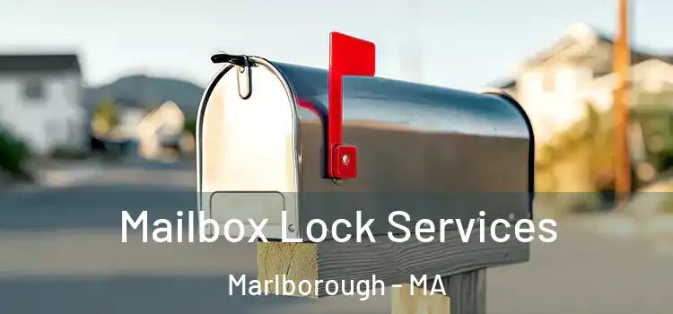  Mailbox Lock Services Marlborough - MA