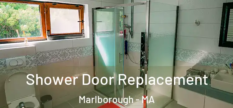 Shower Door Replacement Marlborough - MA
