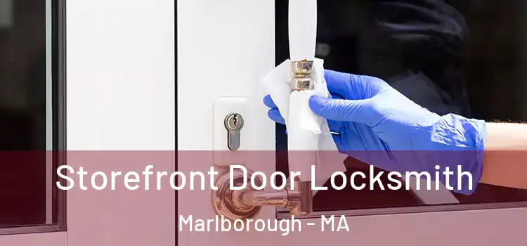 Storefront Door Locksmith Marlborough - MA